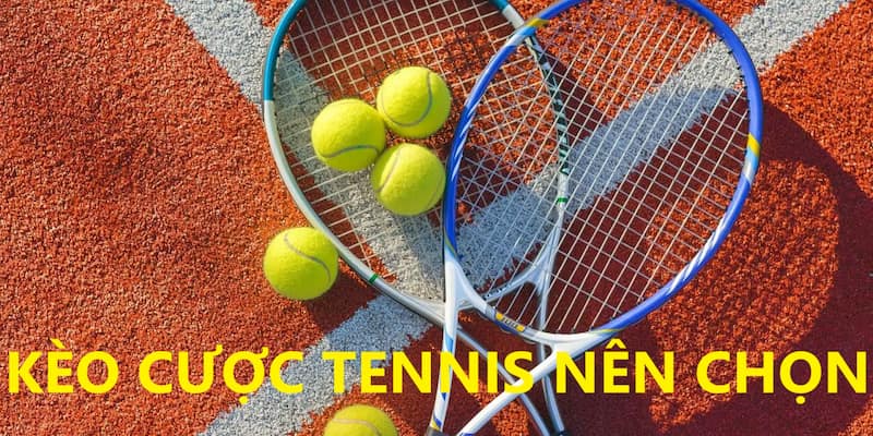 Nắm bắt một số kèo cược tennis dễ thắng