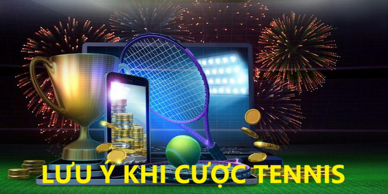 Lưu ý một số điều khi xuống tiền ở bộ môn quần vợt