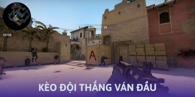 Kèo đội thắng ván đầu trong CS:GO