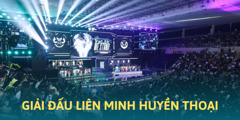 Giải đấu Esports Liên huyền thoại đang được chú ý trong năm