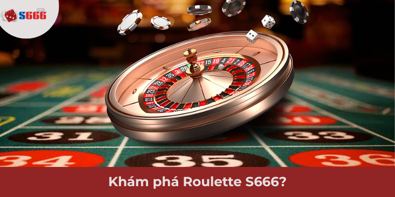 Ảnh minh hoạ: Khám phá Roulette S666